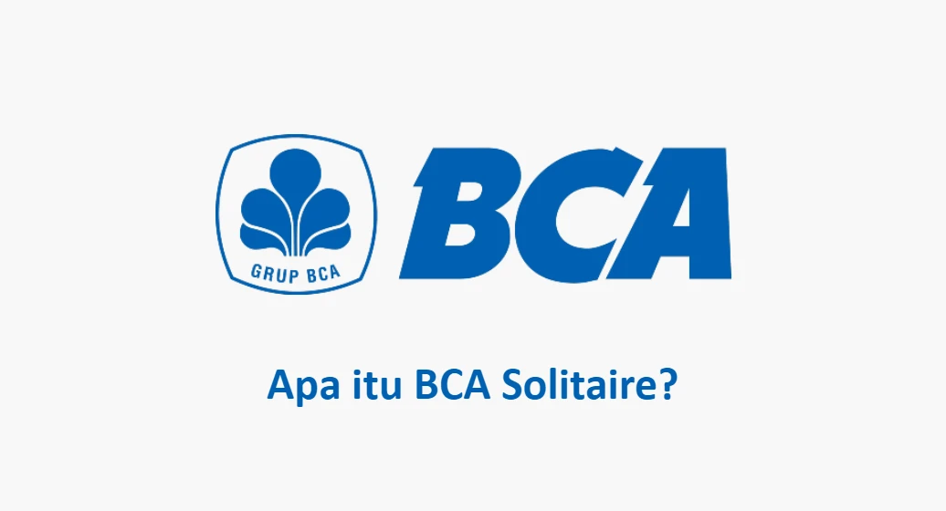 BCA Solitaire: Pengertian, Syarat, Keuntungan 2026